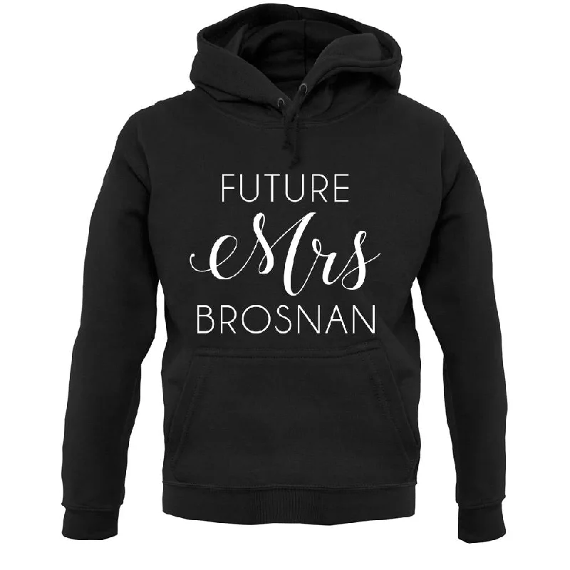 Future Mrs Brosnan Unisex Hoodie Hoodie with Velcro Closure Adjustable Secure