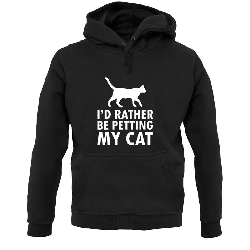 I'd Rather Be Petting My Cat Unisex Hoodie Hoodie with Lining Warm Insulated